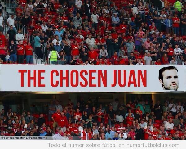 Pancarta aficionados Manchester United, The chosen juan Mata