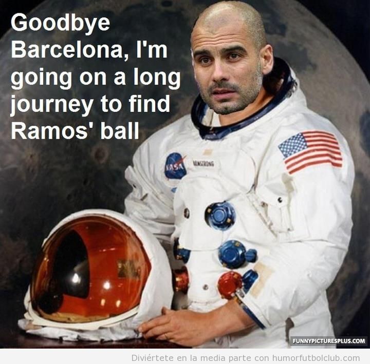 Guardiola se va del barça porque se hace astronauta para ir a buscar el balón de Serio Ramos