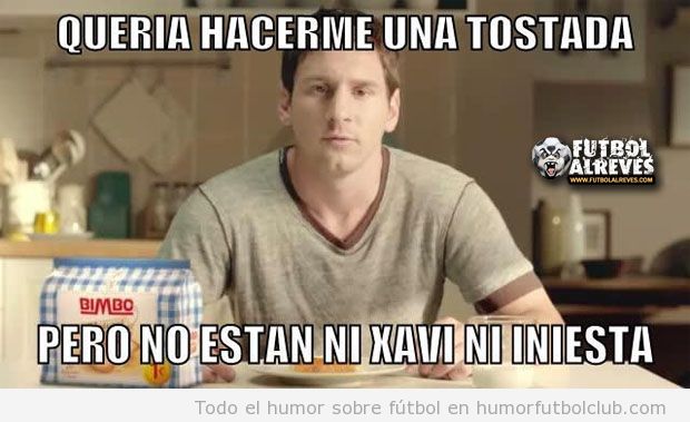 Meme gracioso de Messi, no puede hacerse una tostada en el anuncio de Pan Bimbo sin Xavi ni Iniesta